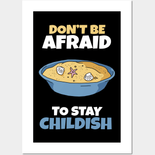 Don't be afraid to stay Childish Posters and Art